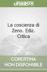 La coscienza di Zeno. Ediz. Critica libro di Svevo Italo