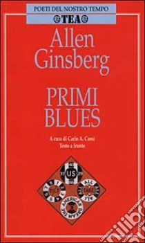 Primi blues. Rags, ballate e canti con l'armonium (1971-1975). Testo originale a fronte libro di Ginsberg Allen