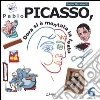 Pablo Picasso. Dora si  montata la testa. Ediz. illustrata