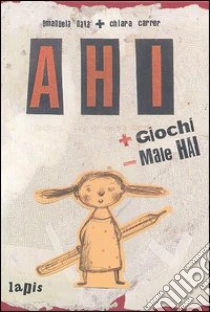 Ahi + giochi - male hai libro di Nava Emanuela