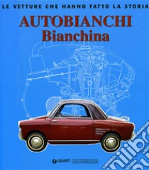 Autobianchi bianchina libro di Pittoni Leo