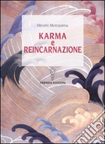 Karma e reincarnazione libro di Motoyama Hiroshi