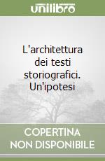 L'architettura dei testi storiografici. Un'ipotesi libro di Gardin Jean-Claude - Borghetti M. Novella