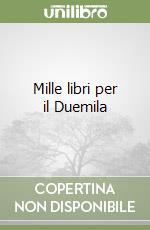 Mille libri per il Duemila libro di Berselli Edmondo - Paccagnini Ermanno