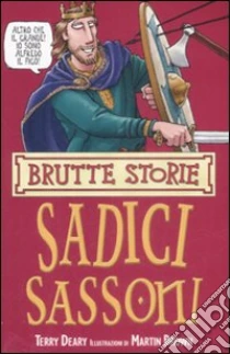 Sadici sassoni libro di Deary Terry