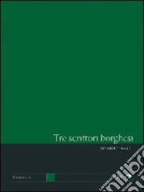 Tre scrittori borghesi. Soldati, Moravia, Piovene libro di Onofri Massimo