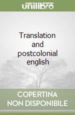 Translation and postcolonial english