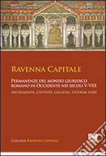 Ravenna capitale libro di Bassanelli Sommariva Gisella