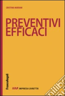 Preventivi efficaci libro di Mariani Cristina