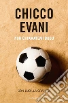 Evani Chicco; Granata Lucilla