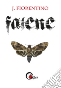 Falene libro di Fiorentino Alessia