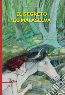 IL segreto di Mala Selva libro di Quarzo Guido
