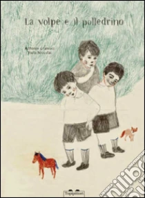 La volpe e il polledrino libro di Gramsci Antonio - Niccolai Viola
