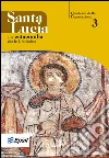 Fondazione Deputazione della cappella di S. Lucia (cur.)